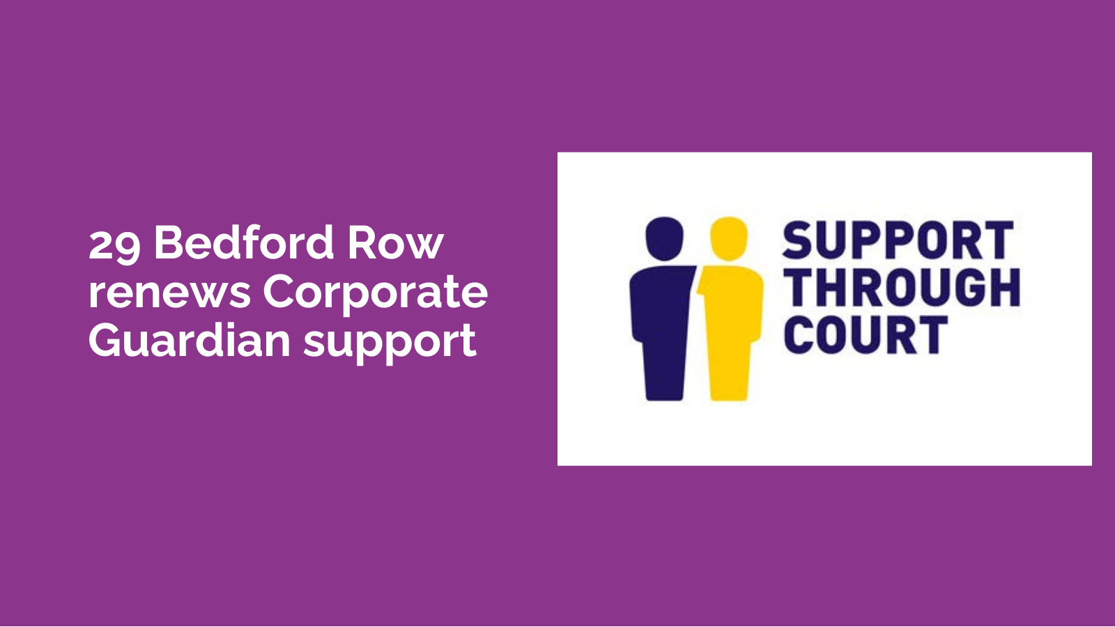 29 Bedford Row renews Corporate Guardian status with Support Through Court